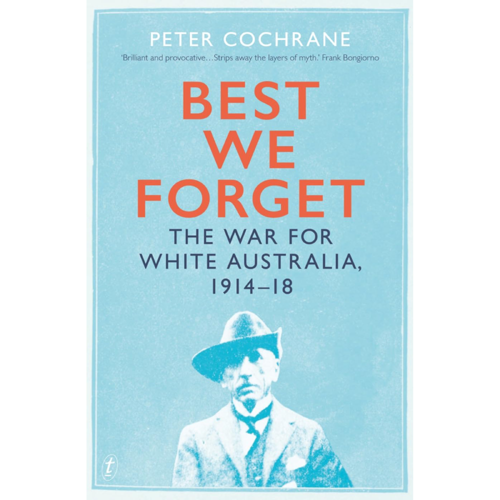 Best We Forget: The War for White Australia