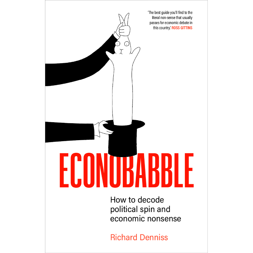 Econobabble: How to Decode Political Spin and Economic Nonsense
