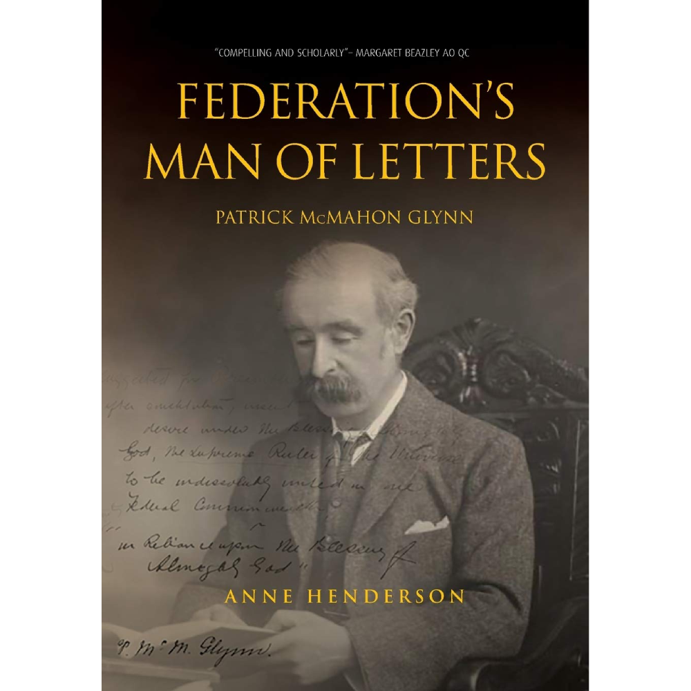 Federation's Man of Letters: Patrick McMahon Glynn