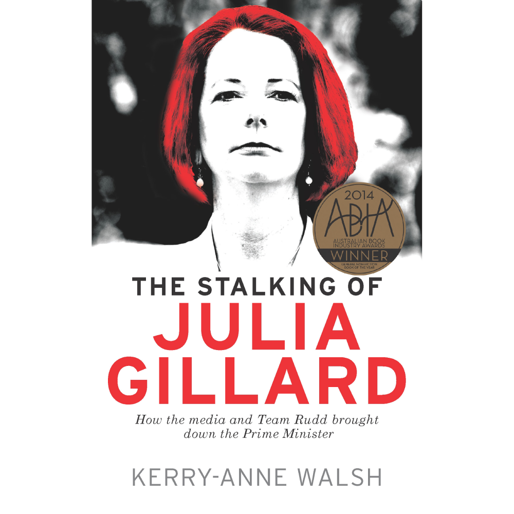 The Stalking of Julia Gillard