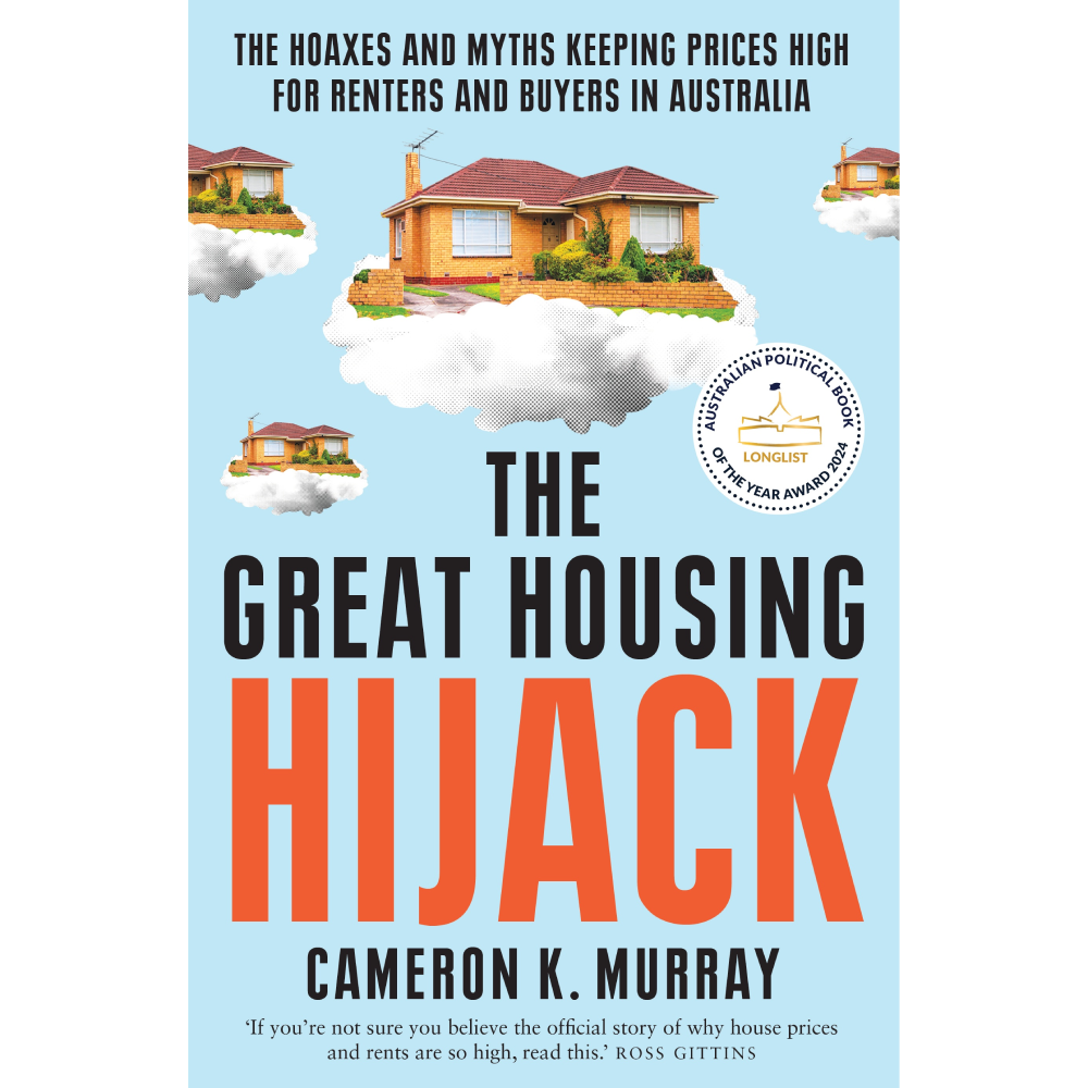 The Great Housing Hijack