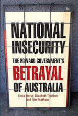 National Insecurity: The Howard Government's Betrayal of Australia