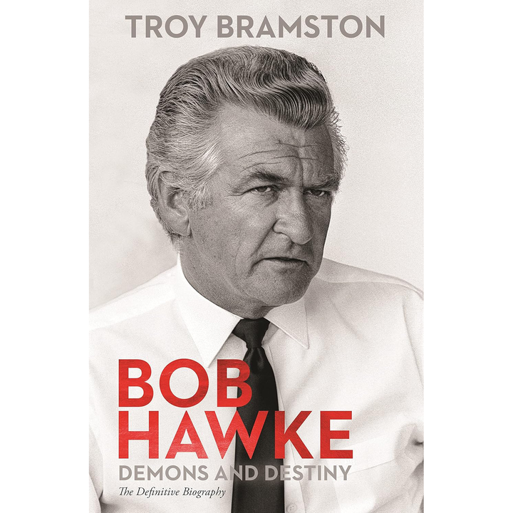 Bob Hawke: Demons and Destiny