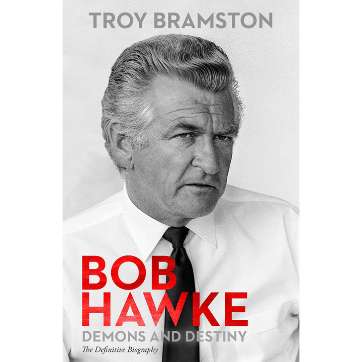 Bob Hawke: Demons and Destiny