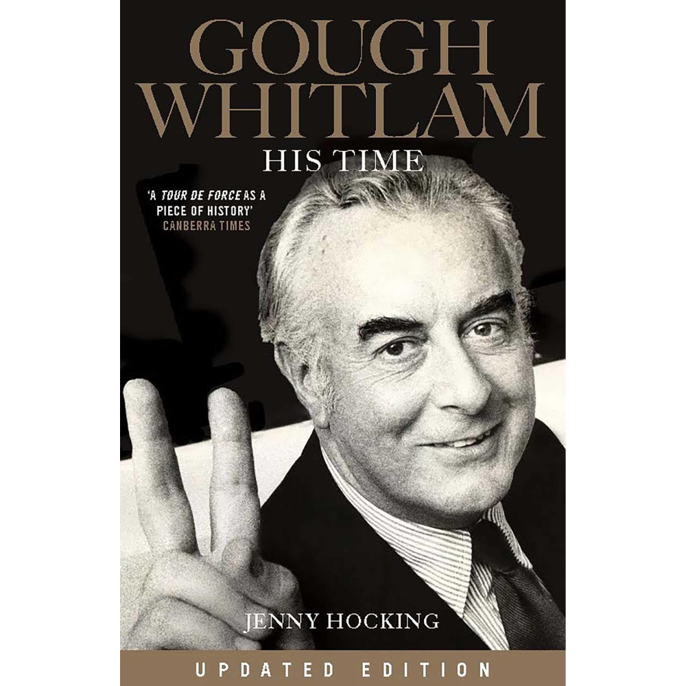 Gough Whitlam His Time