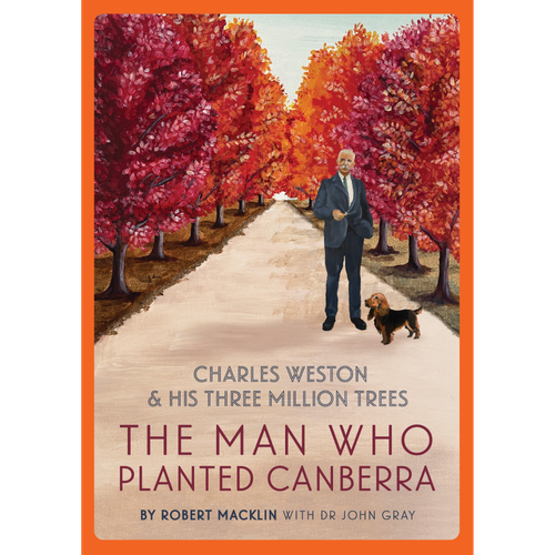 The Man Who Planted Canberra
