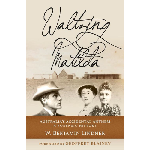 Waltzing Matilda - Australia's Accidental Anthem