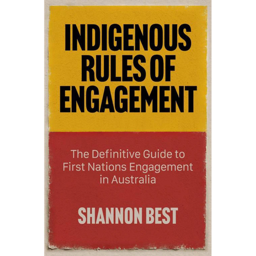 Indigenous Rules of Engagement