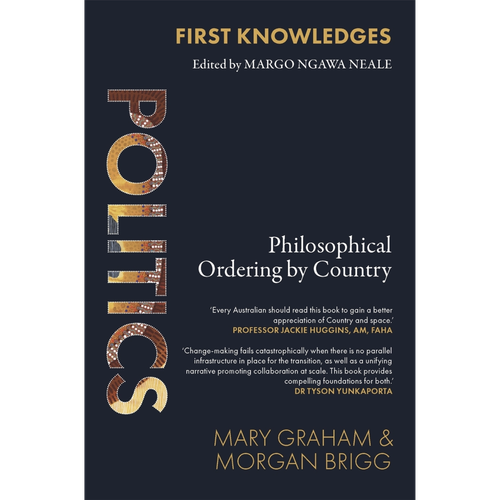 First Knowledges Politics: Philosophical Ordering by Country