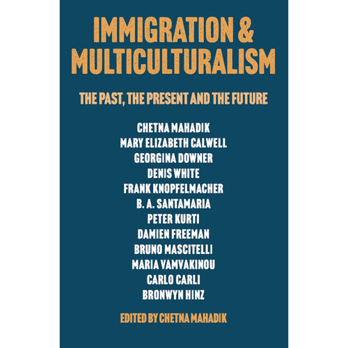 Immigration & Multiculturalism: The Past, the Present and the Future