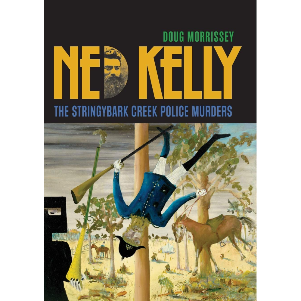 Ned Kelly: The Stringybark Creek Police Murders