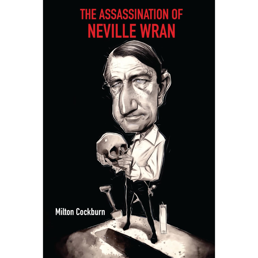 The Assassination of Neville Wran