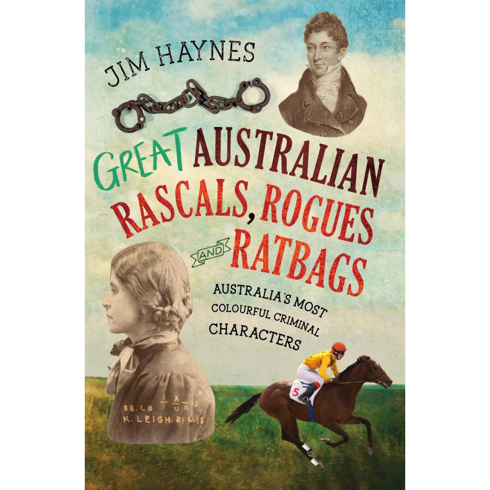 Great Australian Rascals, Rogues and Ratbags