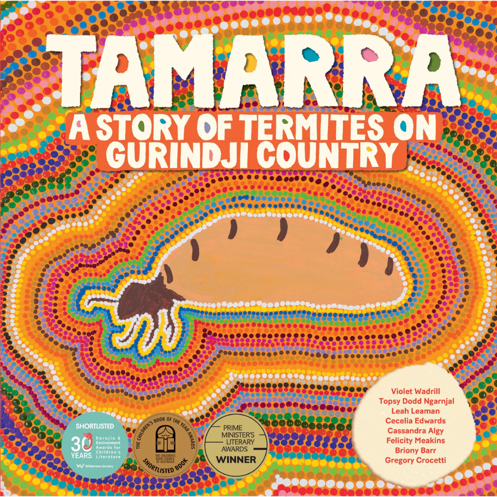 Tamarra A Story of Termites on Gurindji Country