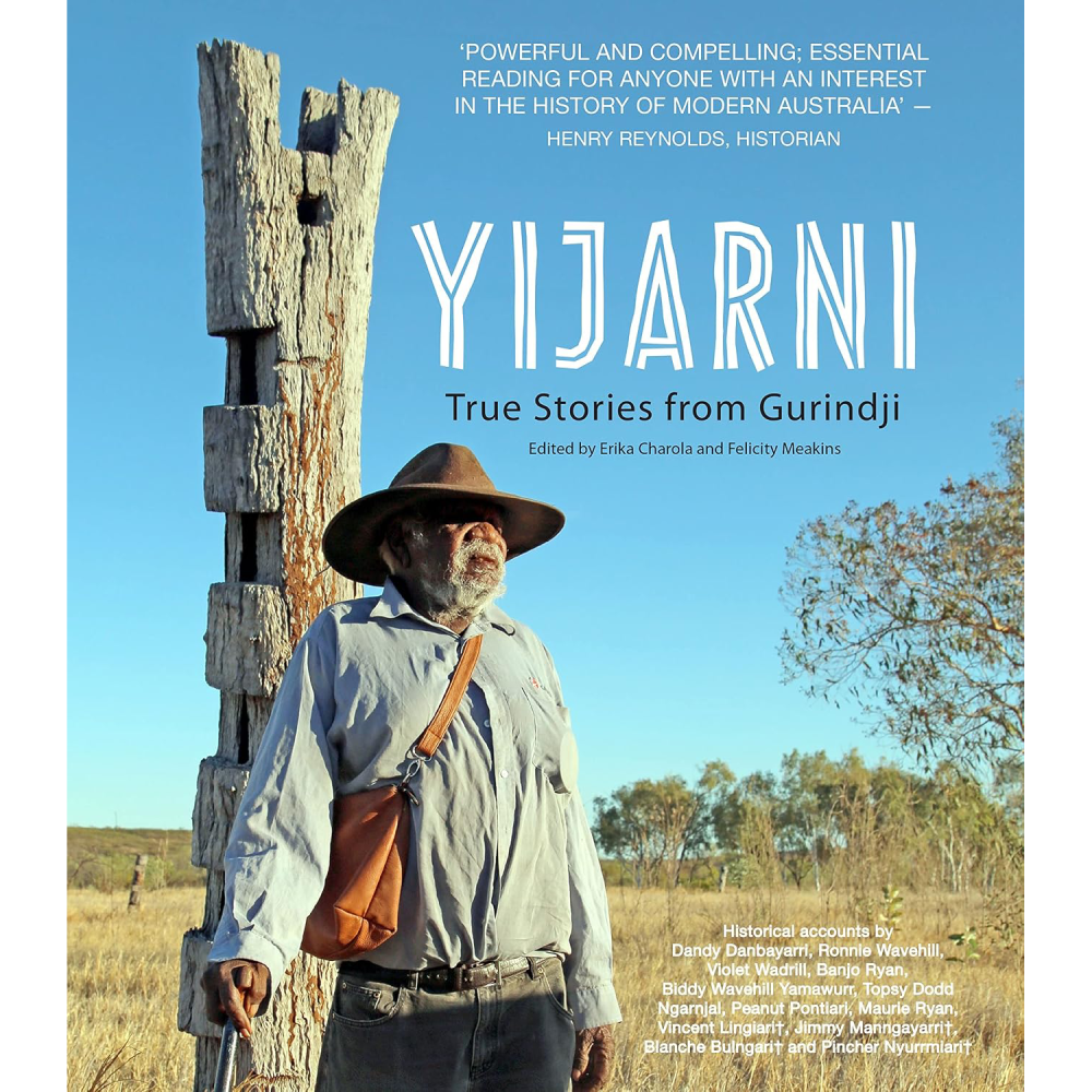 Yijarni True Stories From Gurindji Country