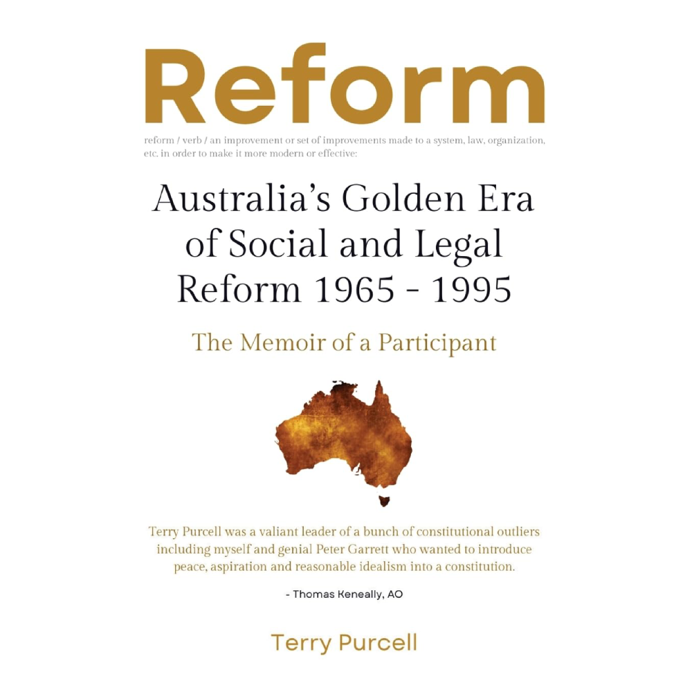 Reform: Australia's Golden Era of Social & Legal
